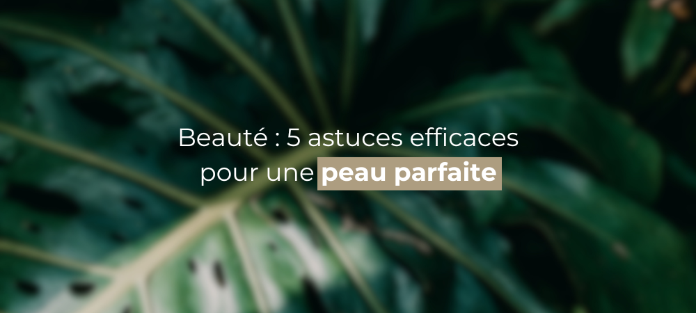 Peau parfaite